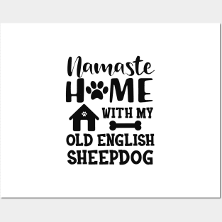 Old English Sheepdog - Namaste home with my old english sheepdog Posters and Art